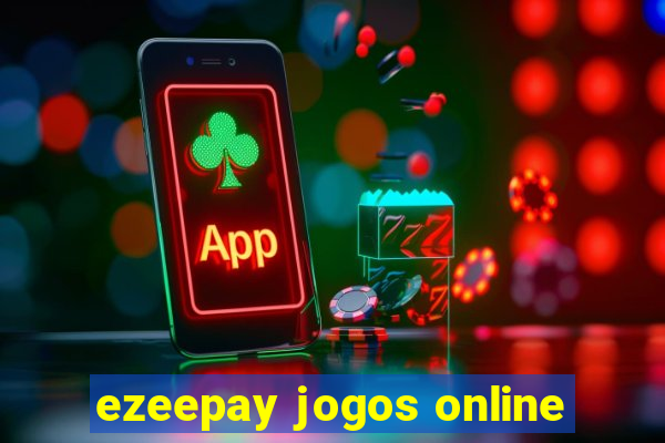 ezeepay jogos online